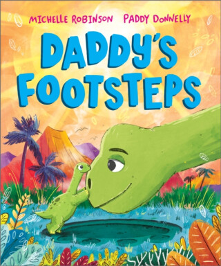 Daddy's Footsteps - Michelle Robinson