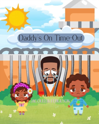Daddy's On Time Out - Jacqueeia Ferguson