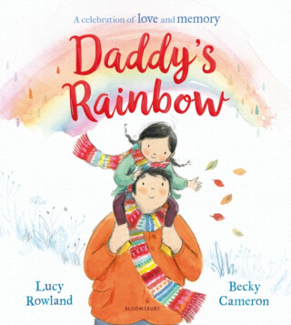 Daddy's Rainbow - Rowland Lucy