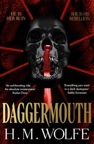 Daggermouth - H. M. Wolfe
