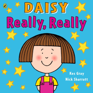 Daisy: Really, Really - Nick Sharratt,Kes Gray