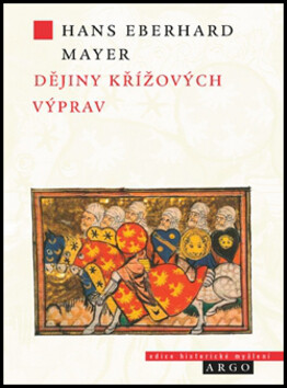 Dějiny křížových výprav - Hans Eberhard Mayer