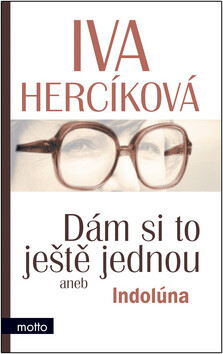 Dám si to ještě jednou - Iva Hercíková