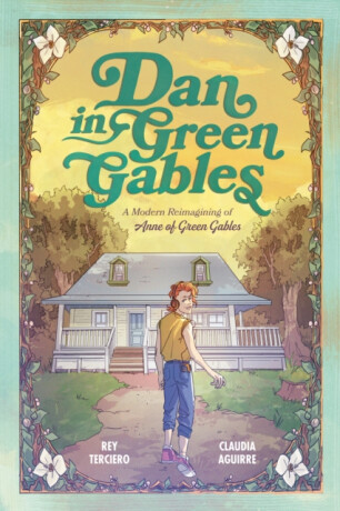 Dan in Green Gables: A Graphic Novel - Rey Terciero