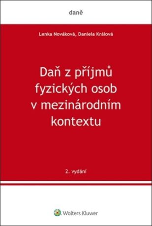Daň z příjmů fyzických osob v mezinárodním kontextu - Daniela Králová,Lenka Nováková