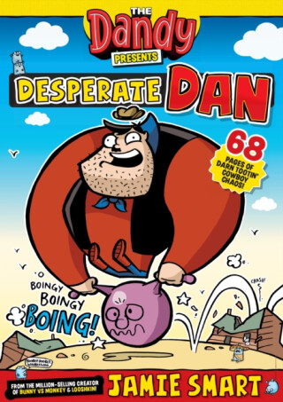 Dandy Presents: Desperate Dan by Jamie Smart - 