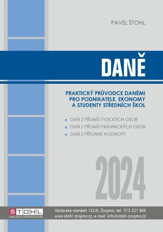 Daně 2024 - praktický průvodce daněmi pro podnikatele, ekonomy a studenty středních škol - Pavel Štohl