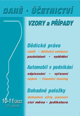 Daně, účetnictví, vzory a případy 10-11/2022 - Zdeněk Burda,Martin Děrgel,JUDr. Jana Drexlerová
