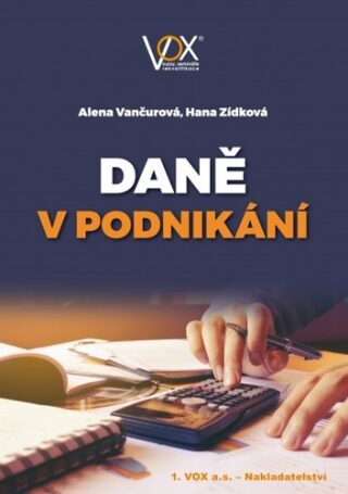Daně v podnikání - Alena Vančurová,Hana Zídková