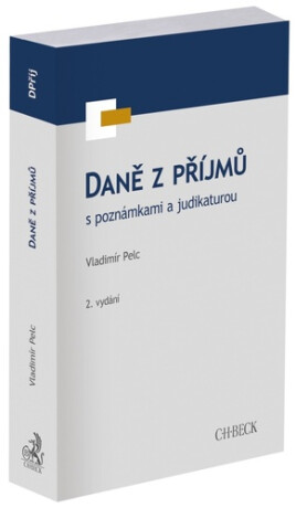 Daně z příjmů s poznámkami a judikaturou - Vladimír Pelc