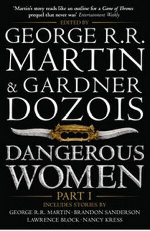 Dangerous Women Part 1 - George R.R. Martin