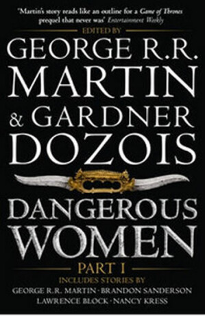 Dangerous Women Part 1 - George R. R. Martin