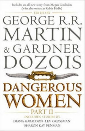 Dangerous Women Part 2 - George R.R. Martin