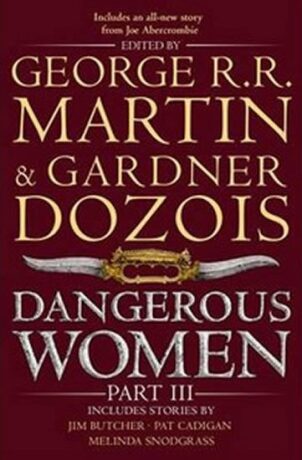Dangerous Women Part 3 - George R.R. Martin