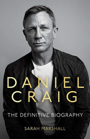 Daniel Craig - The Biography - Sarah Marshall