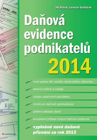 Daňová evidence podnikatelů 2014 - Jaroslav Sedláček,Jiří Dušek