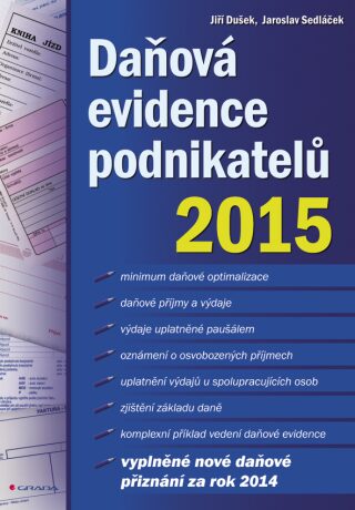 Daňová evidence podnikatelů 2015 - Jaroslav Sedláček,Jiří Dušek