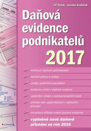 Daňová evidence podnikatelů 2017 - Jaroslav Sedláček,Jiří Dušek