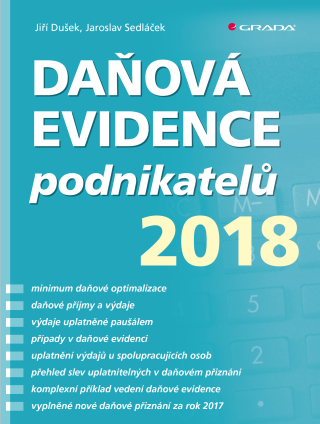 Daňová evidence podnikatelů 2018 - Jaroslav Sedláček,Jiří Dušek