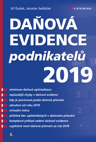 Daňová evidence podnikatelů 2019 - Jaroslav Sedláček,Jiří Dušek