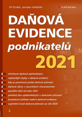 Daňová evidence podnikatelů 2021 - Jaroslav Sedláček,Jiří Dušek