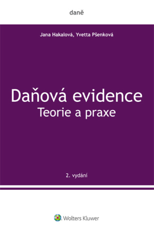 Daňová evidence - Teorie a praxe - Yvetta Pšenková,Jana Hakalová