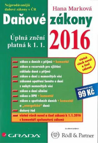 Daňové zákony 2016 - Úplná znění platná k 1. 1. 2016 - Hana Marková