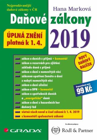 Daňové zákony 2019 - Úplná znění k 1. 4. 2019 - Hana Marková
