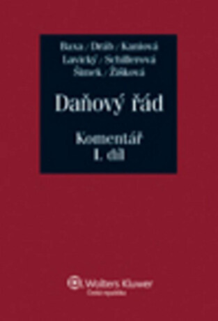 Daňový řád Komentář I., II.díl přílohy - Josef Baxa
