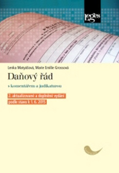 Daňový řád s komentářem a judikaturou podle stavu k 1. květnu 2015 - Lenka Matyášová,Marie Emilie Grossová