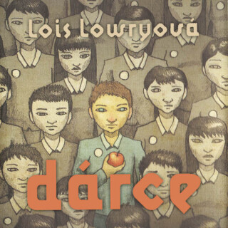 Dárce - Lois Lowryová