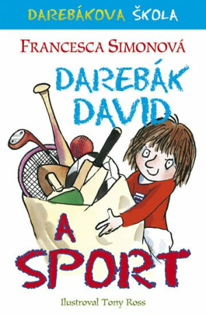 Darebák David a sport - Francesca Simon,Tony Ross