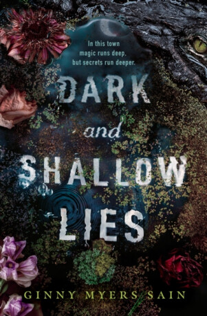 Dark and Shallow Lies - Ginny Myersová Sainová