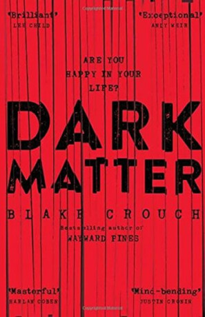 Dark Matter - Blake Crouch