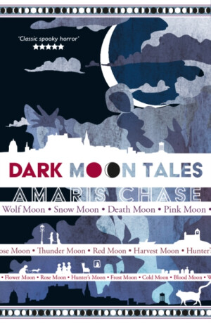 Dark Moon Tales - Amaris Chase