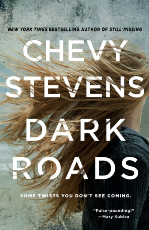 Dark Roads - Chevy Stevens