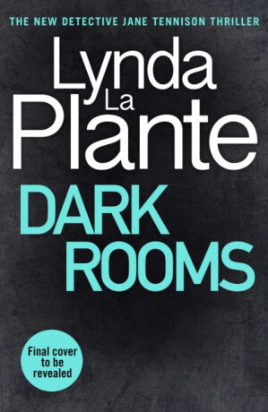 Dark Rooms - Lynda La Plante