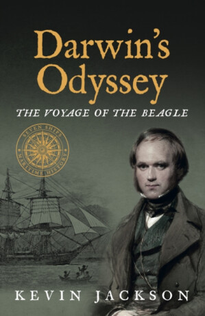 Darwin's Odyssey: The Voyage of the Beagle - Jackson Kevin