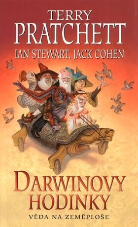 Darwinovy hodinky - Ian Stewart,Terry Pratchett,Jack Cohen