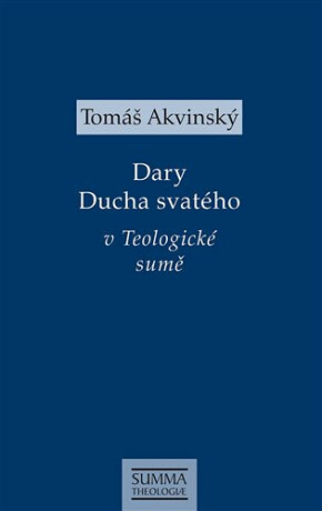 Dary Ducha svatého v Teologické sumě - Tomáš Akvinský