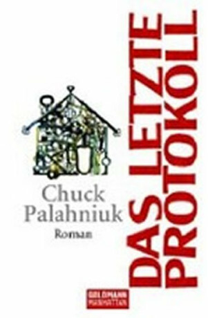 Das Letzte Protokoll - Chuck Palahniuk