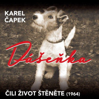 Dášeňka čili život štěněte (1964) - Karel Čapek