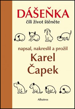 Dášeňka čili život štěněte - Karel Čapek