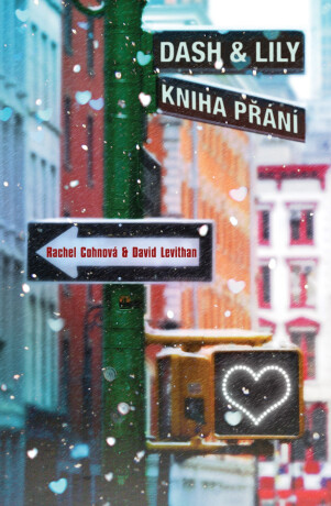 Dash & Lily - Kniha přání - Rachel Cohnová,David Levithan