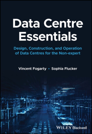 Data Centre Essentials - Vincent,Sophia Flucker,Vincent , a member of the Chartered Institute of Arbitrators) Fogarty