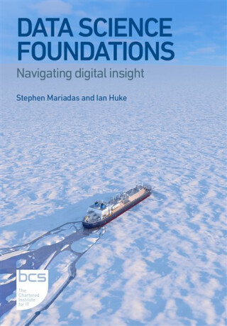 Data Science Foundations - Ian Huke,Stephen Mariadas