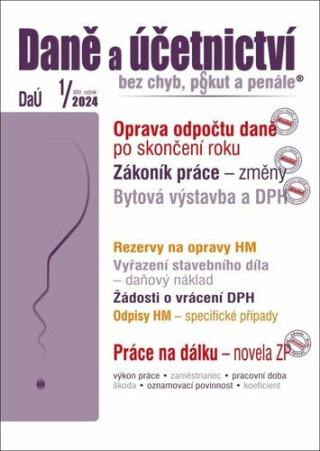 DaÚ 1/2024 Oprava poměrného odpočtu daně po skončení roku - Martin Děrgel,Antonín Daněk