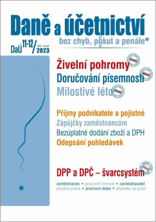 DaÚ 11-12/2023 Daně a účetnictví bez chyb, pokut a penále - Václav Benda,Pavel Novák,Martin Děrgel,Ivan Macháček,Antonín Daněk