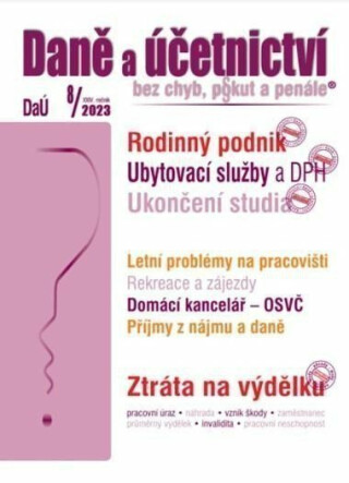 DaÚ 8/2023 Rodinný podnik - Ukončení studia na střední škole a ZP, Ubytovací služby a DPH - Václav Benda,Pavel Novák,Martin Děrgel,Ivan Macháček,Antonín Daněk,Luděk...