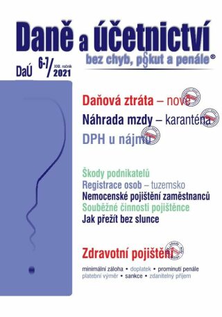 Daně a účetnictví bez chyb, pokut a penále  6-7/2021 - Martin Děrgel,Ivan Macháček,Eva Sedláková